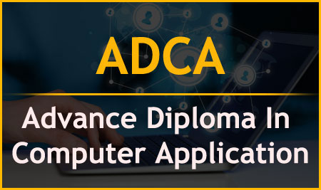 ADVANCE DIPLOMA IN COMPUTER APPLICATION
